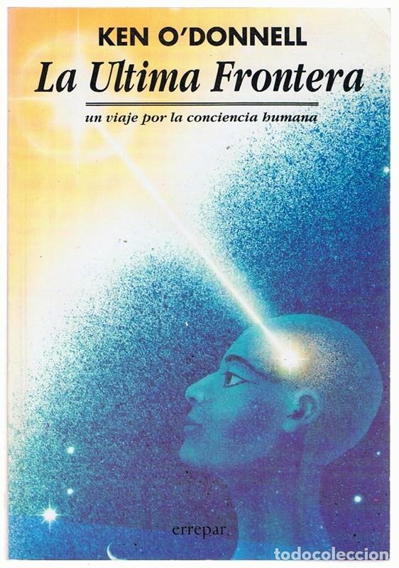 Libros de segunda mano: LA ULTIMA FRONTERA KEN O&acute;DONNELL - Foto 1