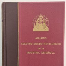 Libros de segunda mano: ANUARIO ELECTRO-SIDERO-METALÚRGICO DE LA INDUSTRIA ESPAÑOLA AÑO 1957 - EDICIONES TÉCNICAS. Lote 275124953
