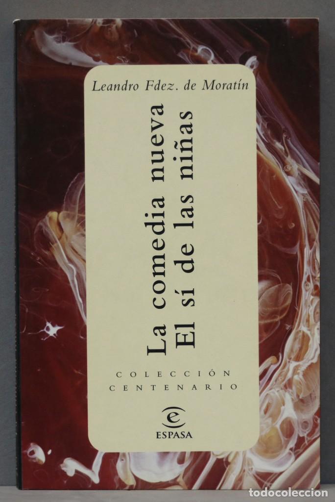 Libros de segunda mano: LA COMEDIA NUEVA. EL SI DE LAS NI&Ntilde;AS. ESPASA. COLECCI&Oacute;N CENTENARIO - Foto 1