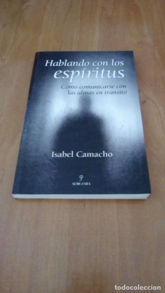 Libros de segunda mano: Hablando con los esp&iacute;ritus (C&oacute;mo comunicarse con las almas en tr&aacute;nsito) Isabel Camacho - Foto 1