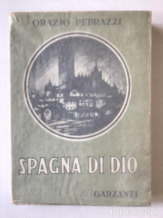 Libros de segunda mano: SPAGNA DI DIO. - PEDRAZZI, Orazio. - Foto 1
