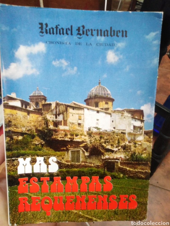 Libros de segunda mano: M&Aacute;S ESTAMPAS REQUENENSES.RAFAEL BERNABEU CRONISTA.1974