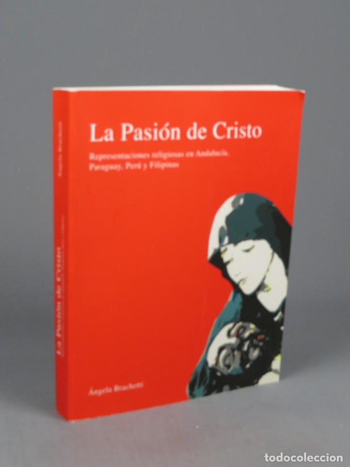 Libros de segunda mano: LA PASI&Oacute;N DE CRISTO - &Aacute;NGELA BRACHETTI - M&Aacute;LAGA 2007 - Foto 1