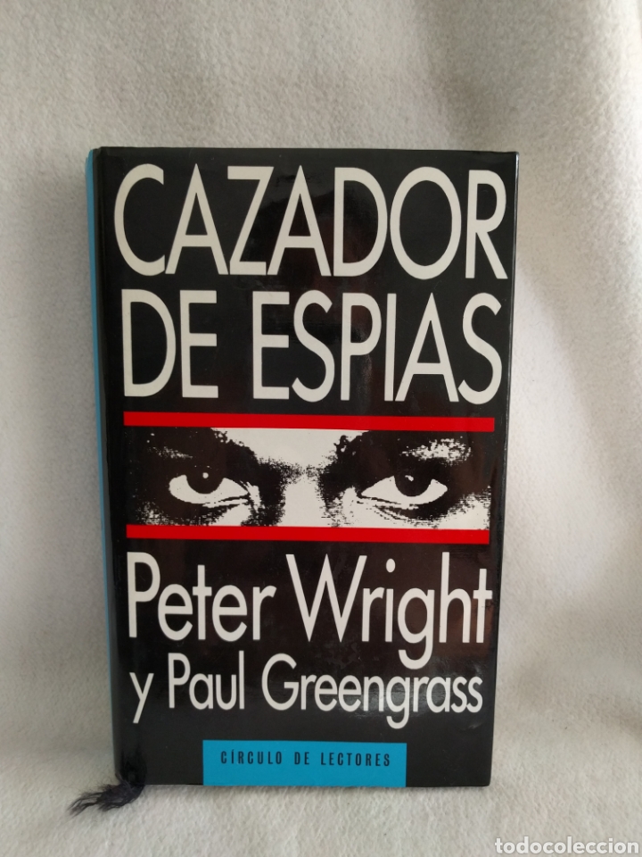 Libros de segunda mano: Cazador de esp&iacute;as Peter Wright y Paul greengrass c&iacute;rculo de lectores. - Foto 1