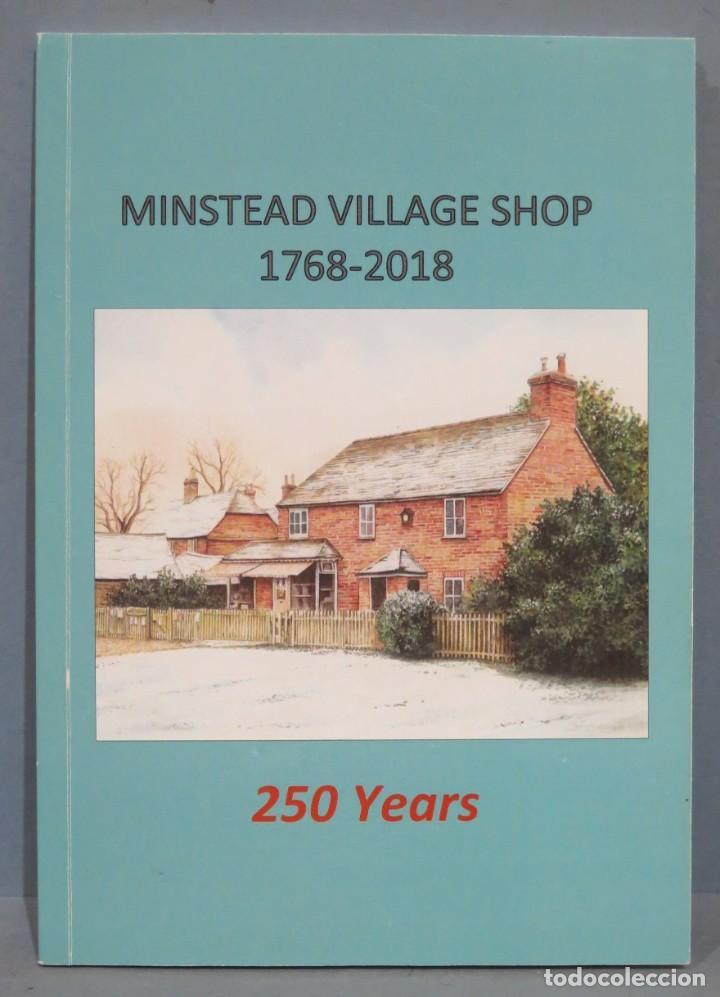 Gebrauchte B&uuml;cher: MINSTEAD VILLAGE SHOP. 1768-2018. 250 YEARS