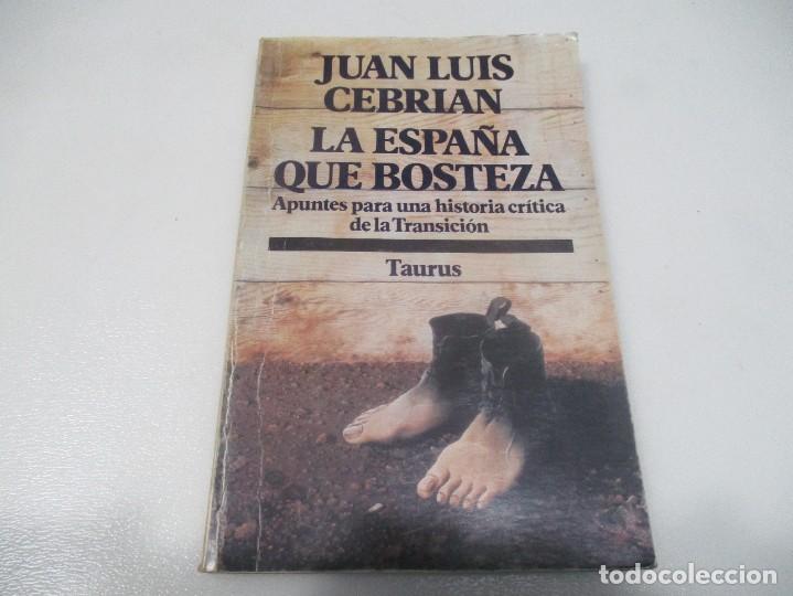 Libros de segunda mano: JUAN LUIS CEBRI&Aacute;N La Espa&ntilde;a que Bosteza W7998 - Foto 1