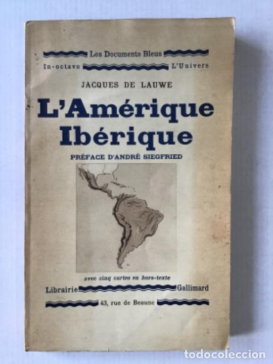 Libros de segunda mano: LAM&Eacute;RIQUE IB&Eacute;RIQUE. - LAUWE, Jacques de. - Foto 1
