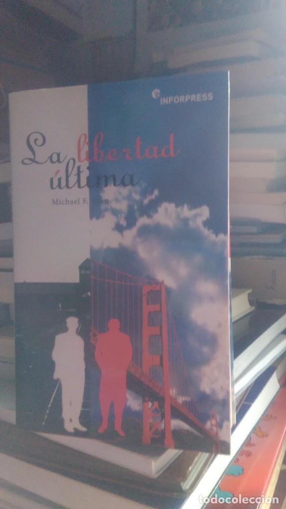 Libros de segunda mano: LA LIBERTAD ULTIMA, MICHAEL F. RYAN, ED. INFORPRESS - Foto 1