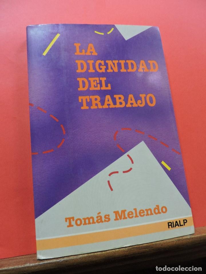 Libros de segunda mano: La dignidad del trabajo. MELENDO, Tom&aacute;s. RIALP - Foto 1