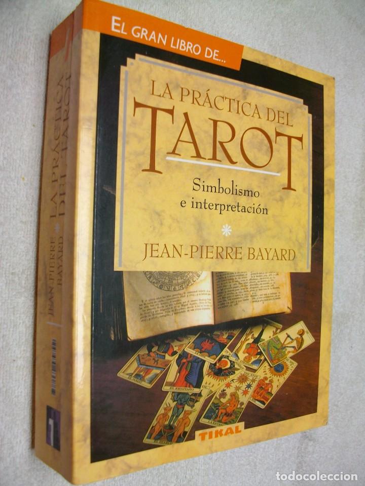 Libros de segunda mano: LA Practica Del Tarot de Jean-Pierre Bayard - Foto 1