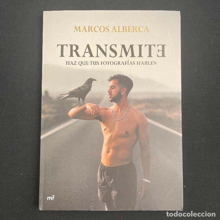 Libros de segunda mano: TRANSMITE: HAZ QUE TUS FOTOS HABLEN-MARCOS ALBERCA-LIBRO-MARTINEZ ROCA-2021