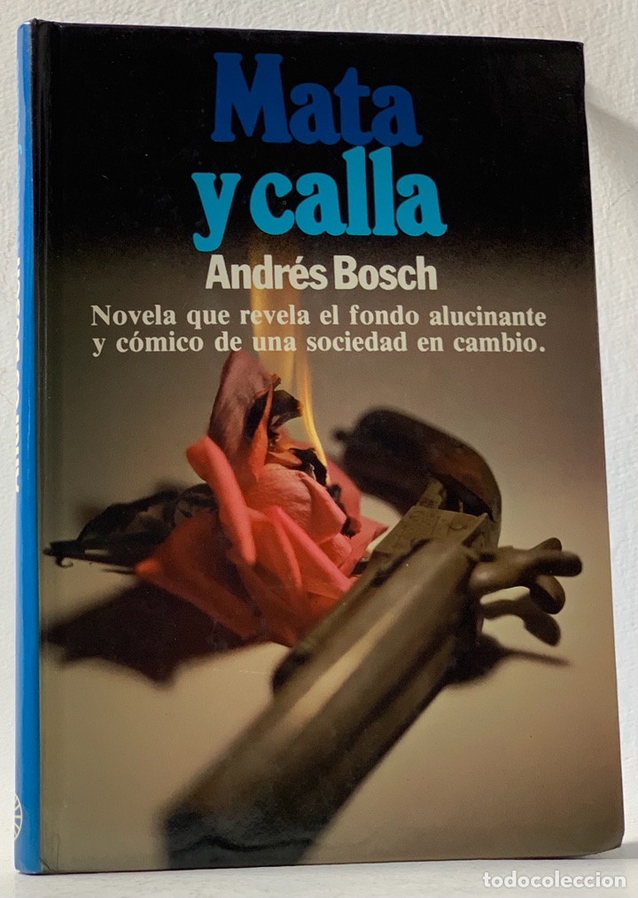 Libros de segunda mano: MATA Y CALLA &middot;&middot;&middot;&middot;&middot;&middot; ANDRES BOSCH - Foto 1