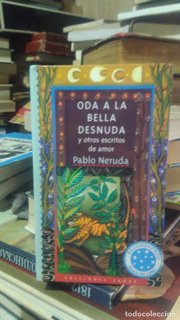 Libros de segunda mano: ODA A LA BELLA DESNUDA, PABLO NERUDA, ED. EKARE - Foto 1