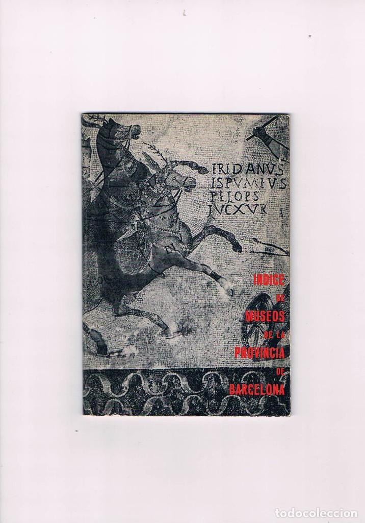 Libros de segunda mano: Indice de museos de la provincia de Barcelona 1972 ** - Foto 1
