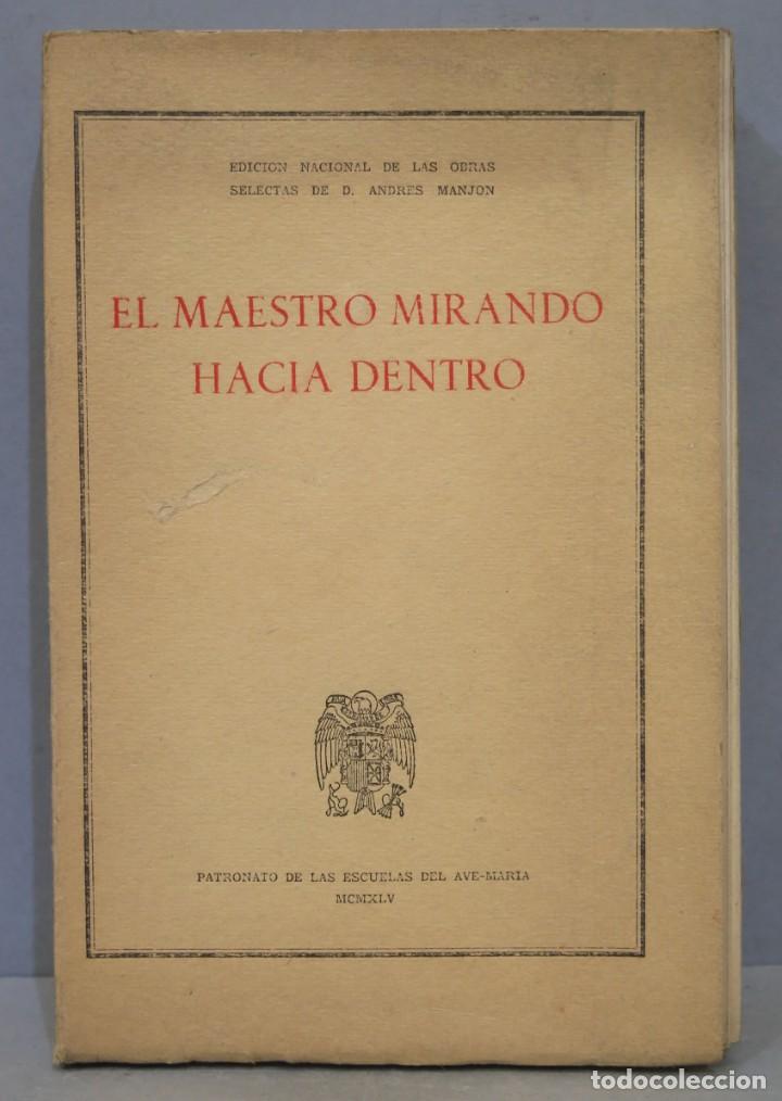 Libros de segunda mano: 1945.- EL MAESTRO MIRANDO HACIA DENTRO - Foto 1
