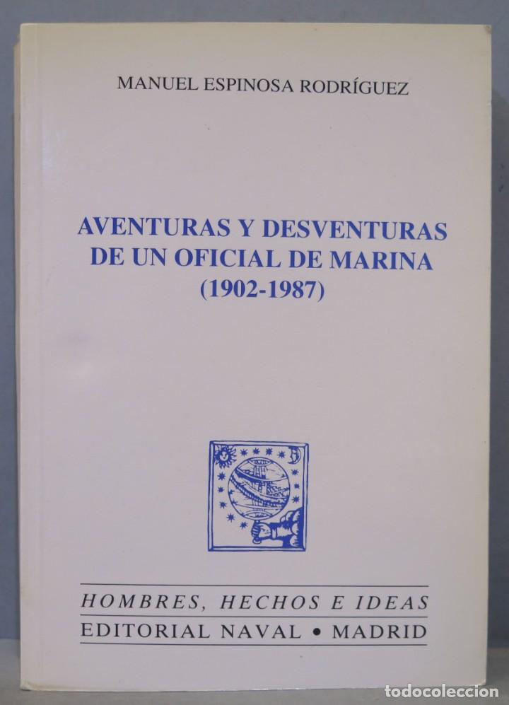 Gebrauchte B&uuml;cher: AVENTURAS Y DESVENTURAS DE UN OFICIAL DE MARINA (1902-1987). ESPINOSA RODRIGUEZ
