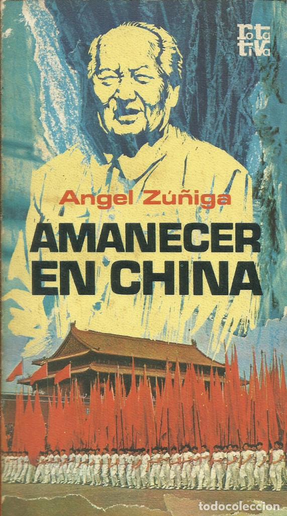 Libros de segunda mano: Amanecer en china / &Aacute;ngel Z&uacute;&ntilde;iga. - Foto 1