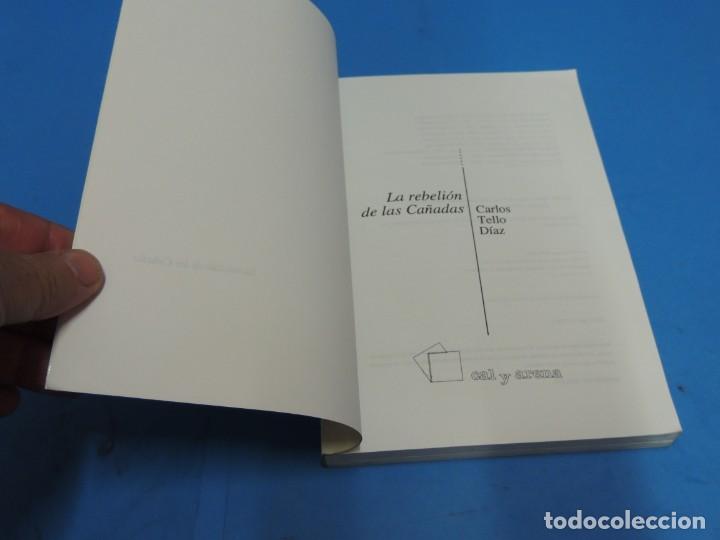 Libros de segunda mano: LA REBELI&Oacute;N DE LAS CA&Ntilde;ADAS.- CARLOS TELLO D&Iacute;AZ - Foto 3