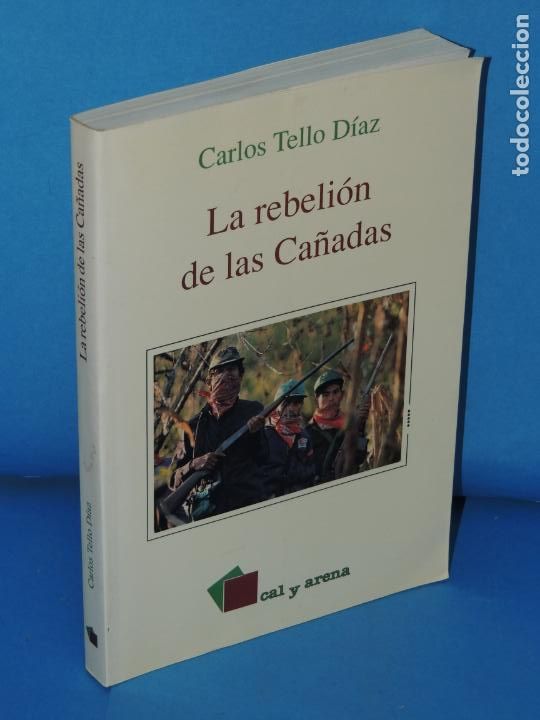 Libros de segunda mano: LA REBELI&Oacute;N DE LAS CA&Ntilde;ADAS.- CARLOS TELLO D&Iacute;AZ - Foto 1