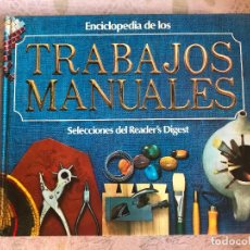 Libros de segunda mano: ENCICLOPEDIA DE LOS TRABAJOS MANUALES, MUY ILUSTRADA. Lote 275775978