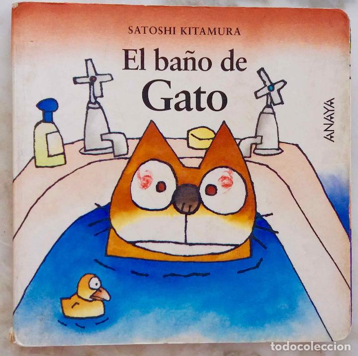 Libros de segunda mano: EL BA&Ntilde;O DE GATO, SATOSHI KITAMURA. LIBRO INFANTIL - Foto 1