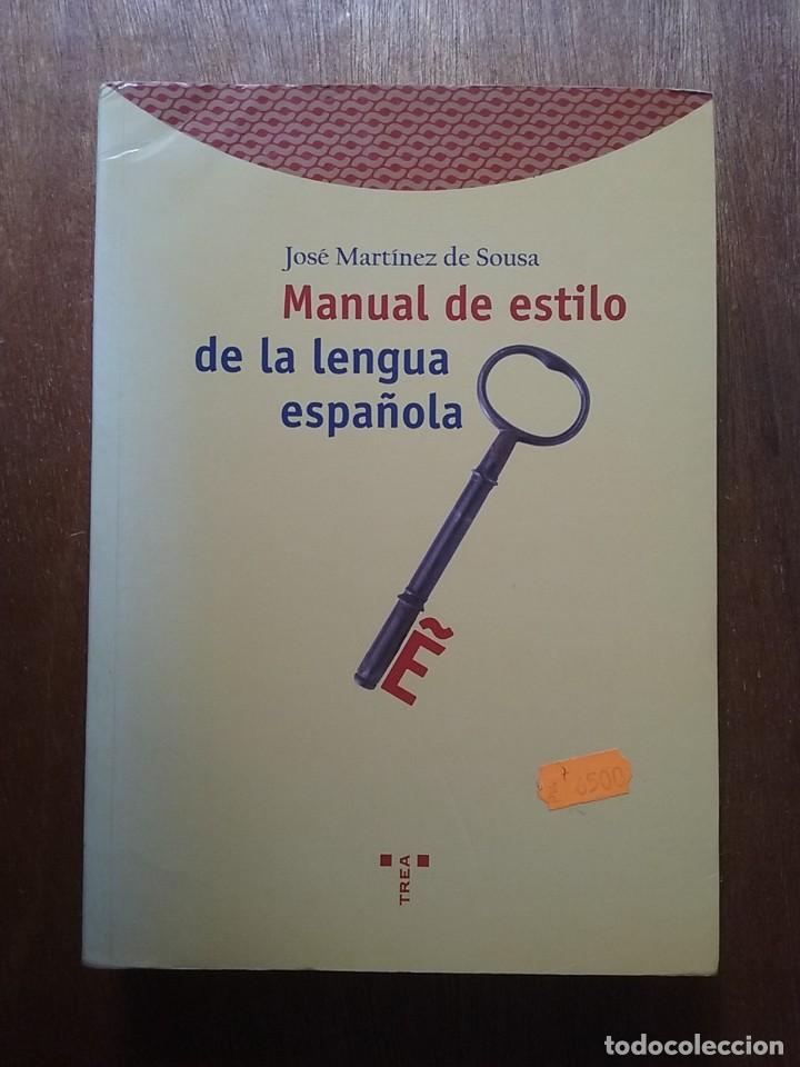Libri di seconda mano: MANUAL DE ESTILO DE LA LENGUA ESPA&Ntilde;OLA, JOSE MARTINEZ DE SOUSA, TREA, 2000