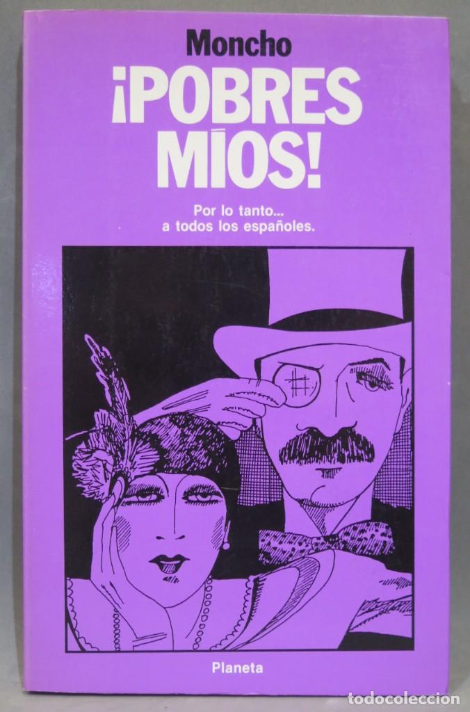 Libros de segunda mano: 1987.- &iexcl;POBRES MIOS!. MONCHO - Foto 1