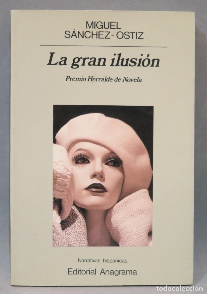Libros de segunda mano: 1989.- LA GRAN ILUSION. MIGUEL SANCHEZ-ORTIZ - Foto 1