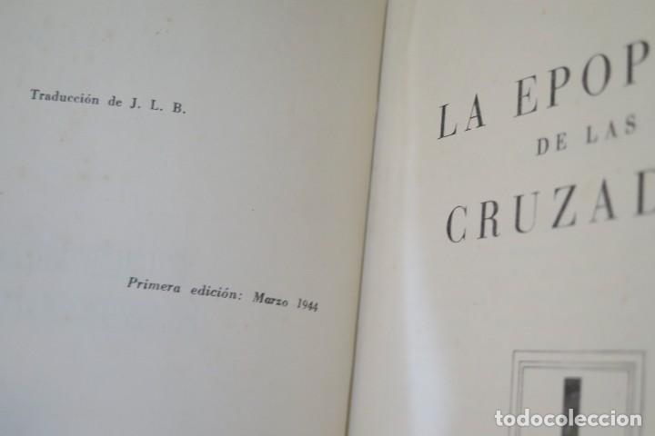 Libros de segunda mano: 1944.- LA EPOPEYA DE LAS CRUZADAS. GROUSSET - Foto 2