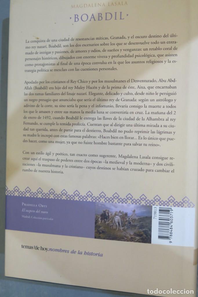 Libros de segunda mano: 2002.- BOABDIL. TRAGEDIA DEL ULTIMO REY DE GRANADA. LASALA - Foto 2