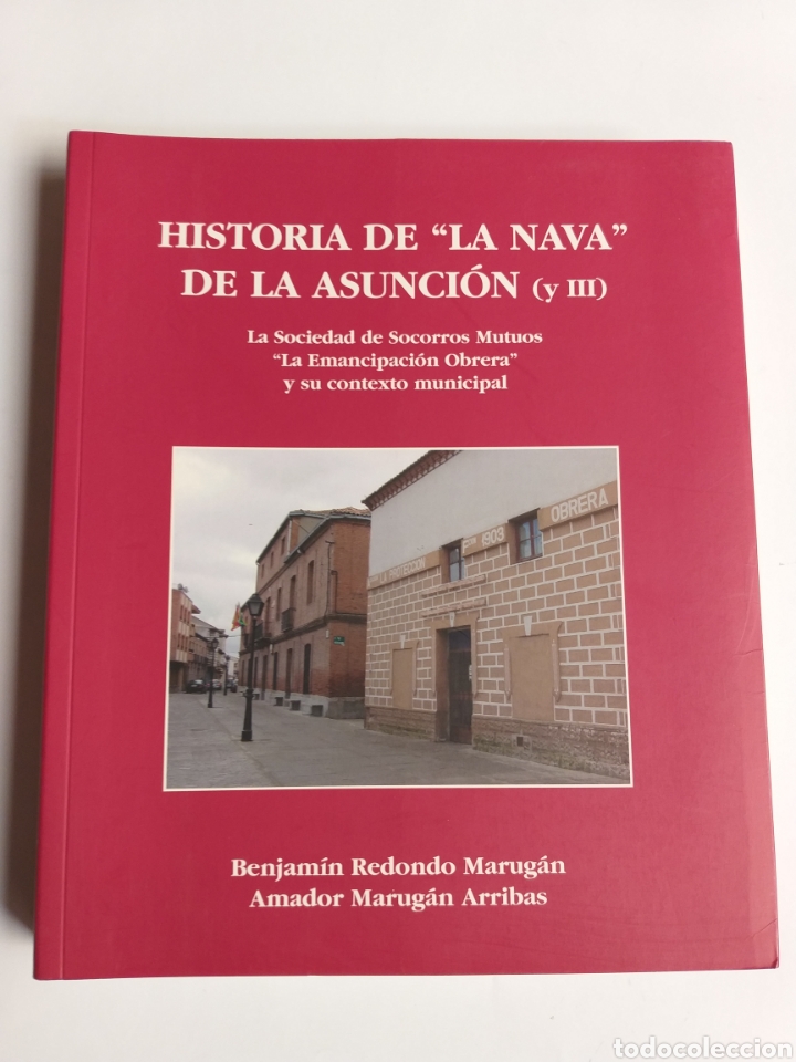 Libros de segunda mano: Historia de la Nava de la Asunci&oacute;n y III . Sociedad de Socorros Mutuos . Segovia