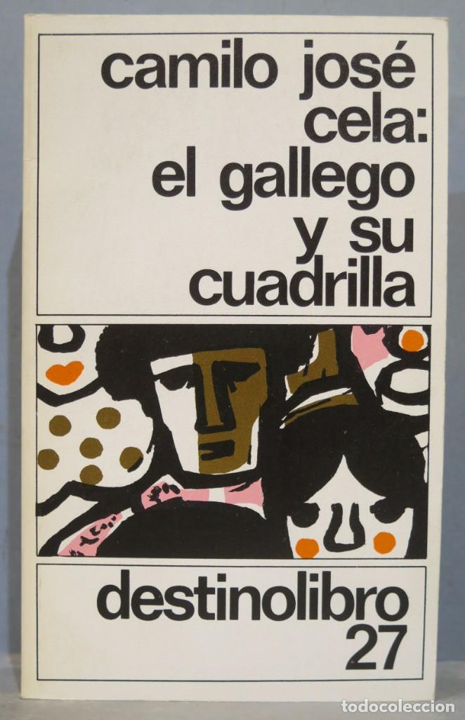 Libros de segunda mano: 1987.- EL GALLEGO Y SU CUADRILLA. CELA - Foto 1