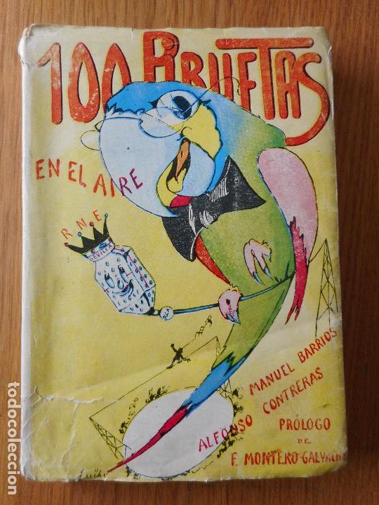 Libros de segunda mano: MANUEL BARRIOS.ALFONSO CONTRERAS.100 PIRUETAS EN EL AIRE.RADIO NACIONAL ESPA&Ntilde;A.SEVILLA.FIRMADO