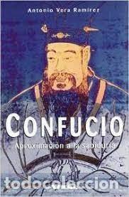 Libros de segunda mano: Confucio aproximaci&oacute;n a la sabidur&iacute;a Antonio Vera Ram&iacute;rez - Foto 1