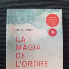 Libros de segunda mano: LA MAGIA D L'ORDRE. MARIE KONDO. ARA EDICIONES 2016.