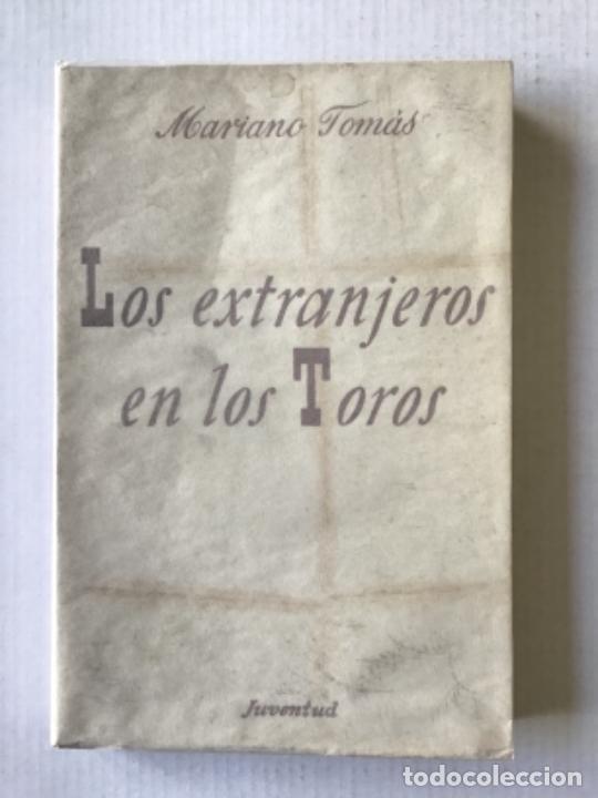 Libros de segunda mano: LOS EXTRANJEROS EN LOS TOROS. - TOM&Aacute;S, Mariano. - Foto 1