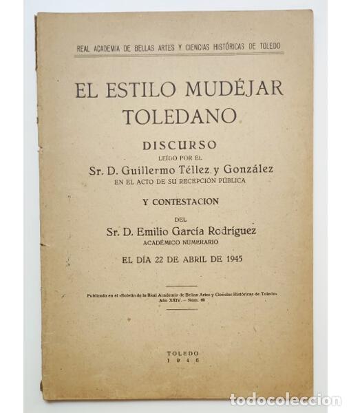 Livros em segunda m&atilde;o: EL ESTILO MUD&Eacute;JAR TOLEDANO. T&Eacute;LLEZ Y GONZ&Aacute;LEZ, Guillermo. Real Academia de Bellas Artes y Ciencias H