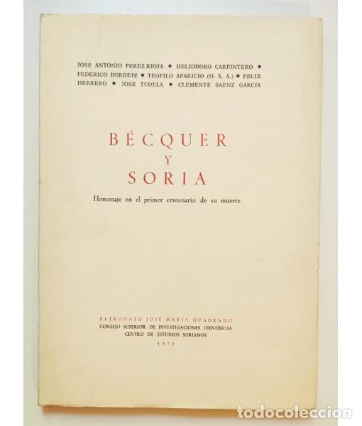 Libros de segunda mano: B&Eacute;CQUER Y SORIA: HOMENAJE EN EL PRIMER CENTENARIO DE SU MUERTE. VV.AA. CSIC. 1970. - Foto 1