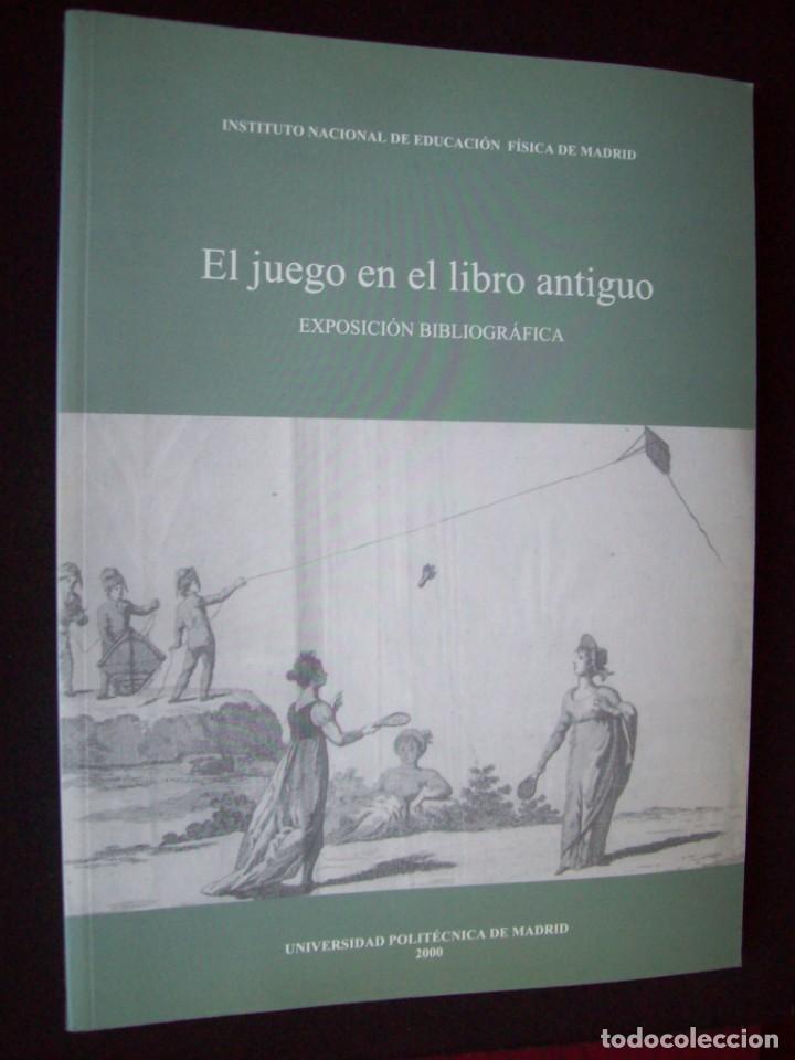 Libri di seconda mano: EL JUEGO EN EL MUNDO ANTIGUO. EXPOSICION BIBLIOGRAFICA. IMEF Y UPM.