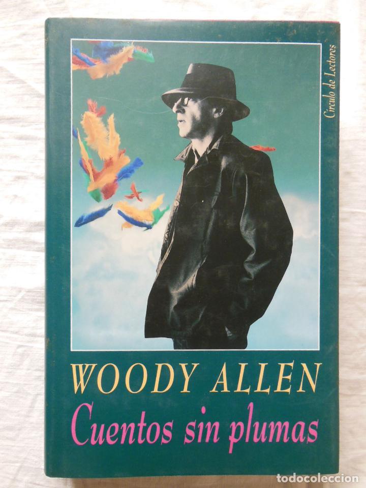 Libros de segunda mano: CUENTOS SIN PLUMAS. 1991 WOODY ALLEN - Foto 1