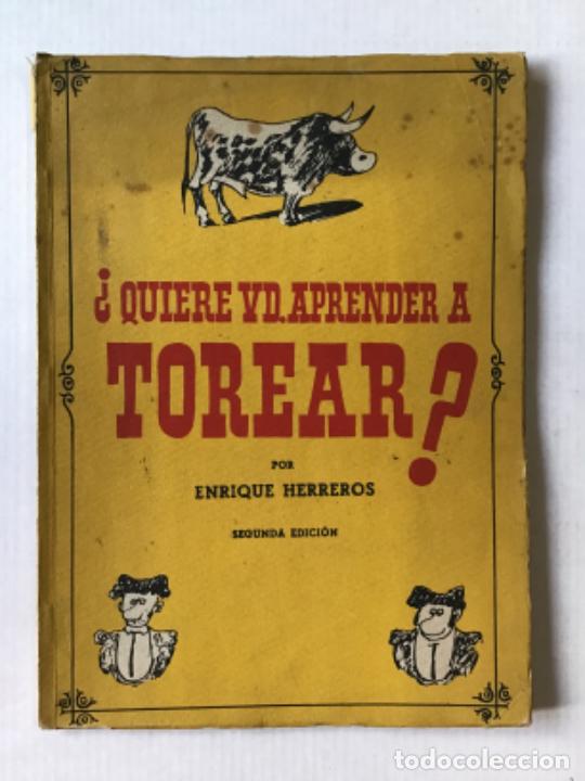 Libros de segunda mano: &iquest;QUIERE VD. APRENDER A TOREAR? - HERREROS, Enrique. - Foto 1