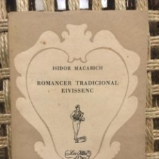 Libros de segunda mano: ROMANCER TRADICIONAL EIVISSENC, ISIDOR MACABICH. Lote 276553673