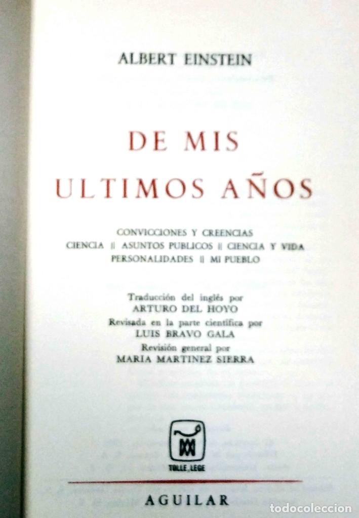Libros de segunda mano: DE MIS &Uacute;LTIMOS A&Ntilde;OS. Albert Einstein - Editorial Aguilar - Foto 2