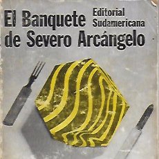Libros de segunda mano: EL BANQUETE DE SEVERO ARCÁNGELO / L. MARECHAL. BS. AS : SUDAMERICANA, 1967. 20X13 CM. 292 P.. Lote 276616308