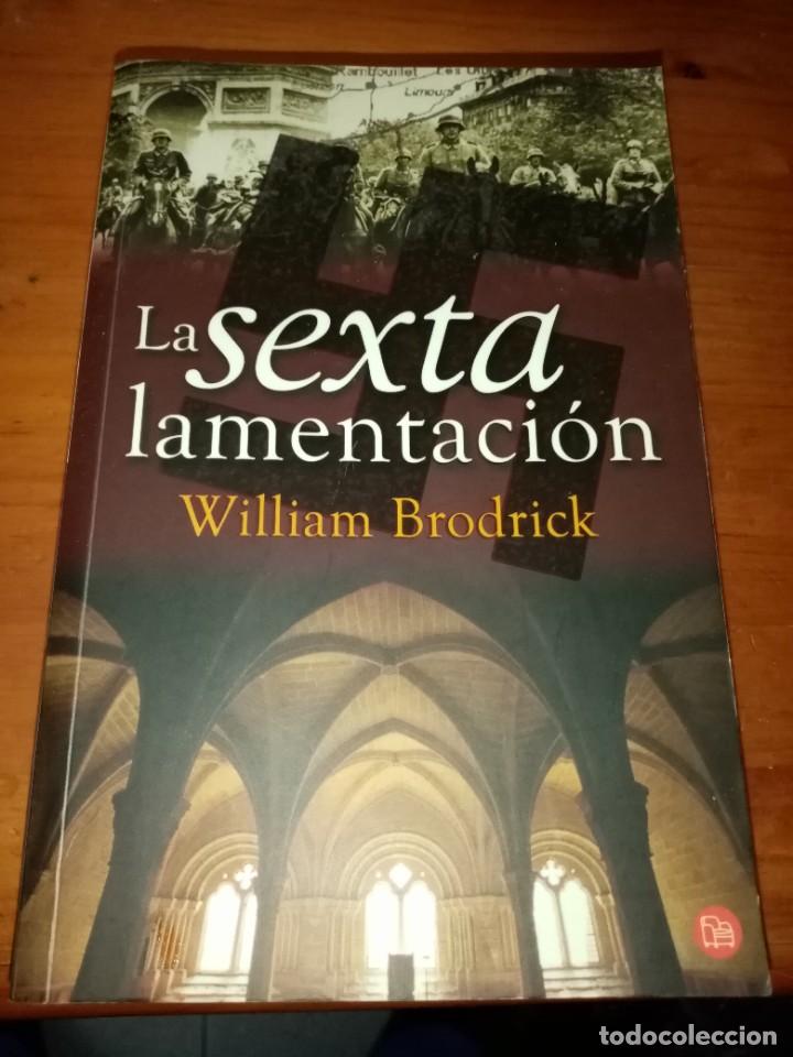 Libros de segunda mano: LA SEXTA LAMENTACI&Oacute;N WILLIAM BRODRICK. EST17B6 - Foto 1