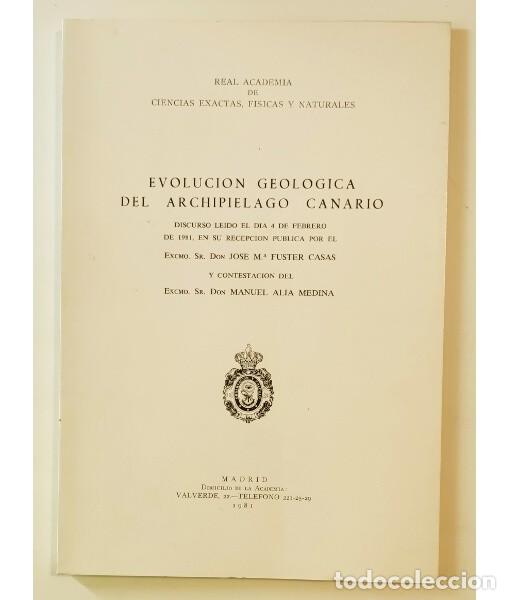 Libros de segunda mano: EVOLUCI&Oacute;N GEOL&Oacute;GICA DEL ARCHIPI&Eacute;LAGO CANARIO. FUSTER CASAS, Jos&eacute; Mar&iacute;a. Real Academia de Ciencias F&iacute;