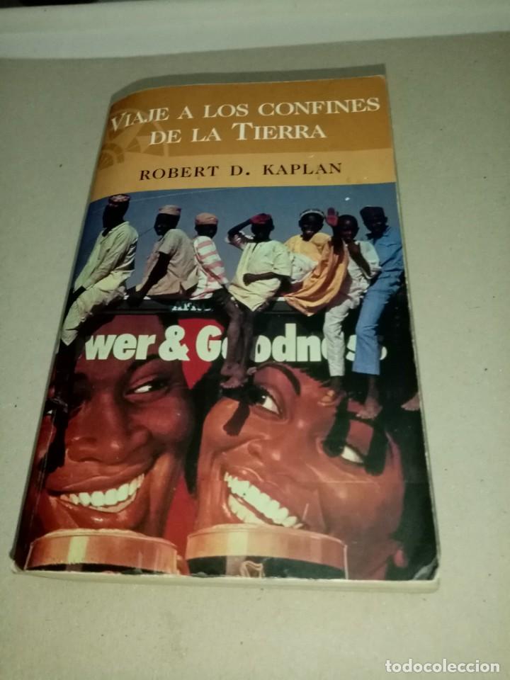 Libros de segunda mano: VIAJE A LOS CONFINES DE LA TIERRA. ROBERT D. KAPLAN. EST6B2 - Foto 1