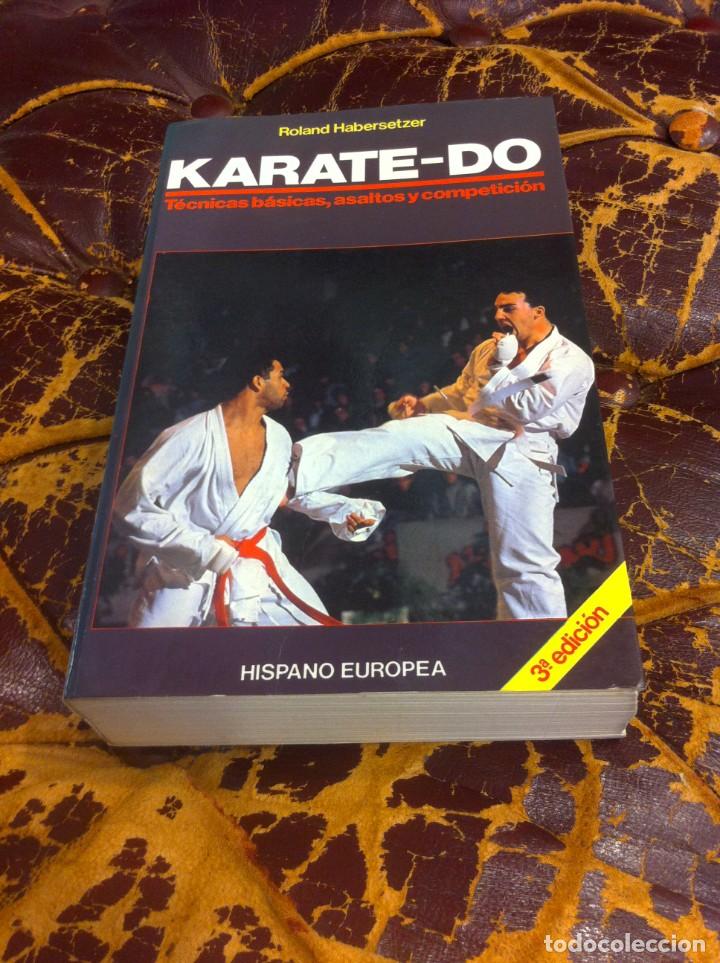 Libros de segunda mano: ROLAND HABERSETZER. KARATE-DO. T&Eacute;CNICAS B&Aacute;SICAS, ASALTOS Y COMPETICI&Oacute;N. 1990 - Foto 1