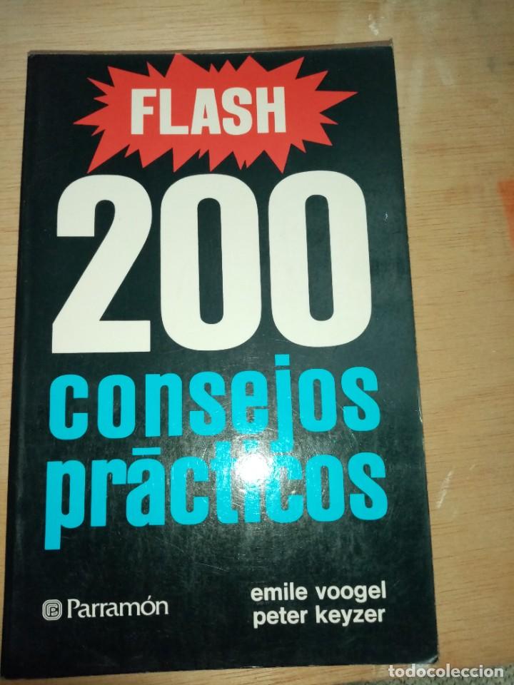 Libros de segunda mano: FLASH. 200 CONSEJOS PR&Aacute;CTICOS. EMILE VOOGEL PETER KEYZER. EST19B6 - Foto 1