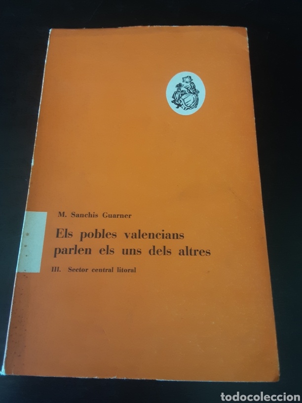 Second hand books: Els pobles valencians parlen els una del altres. III Sector central litoral. -M. Sanchis Guarner-